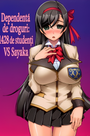 Dependentă de droguri: 1428 de studenți VS Sayaka